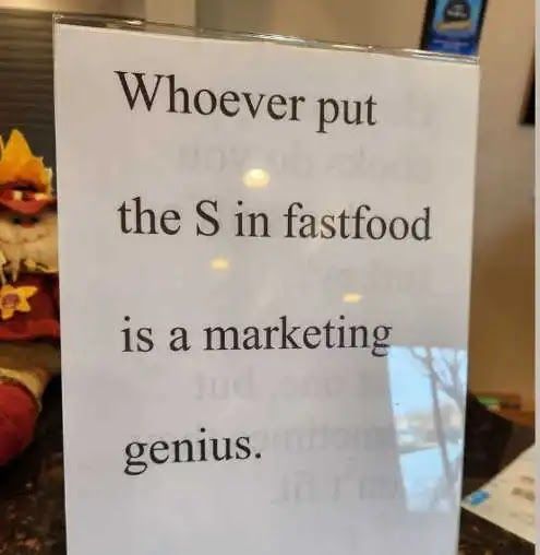 sign-whoever-put-the-s-in-fast-food-marketing-genius.jpg